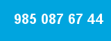 985 087 67 44